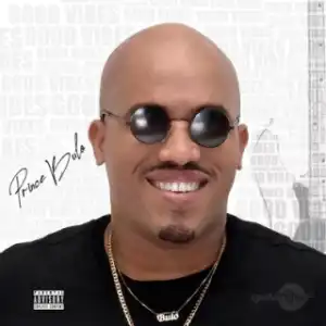 Good Vibes BY Prince Bulo